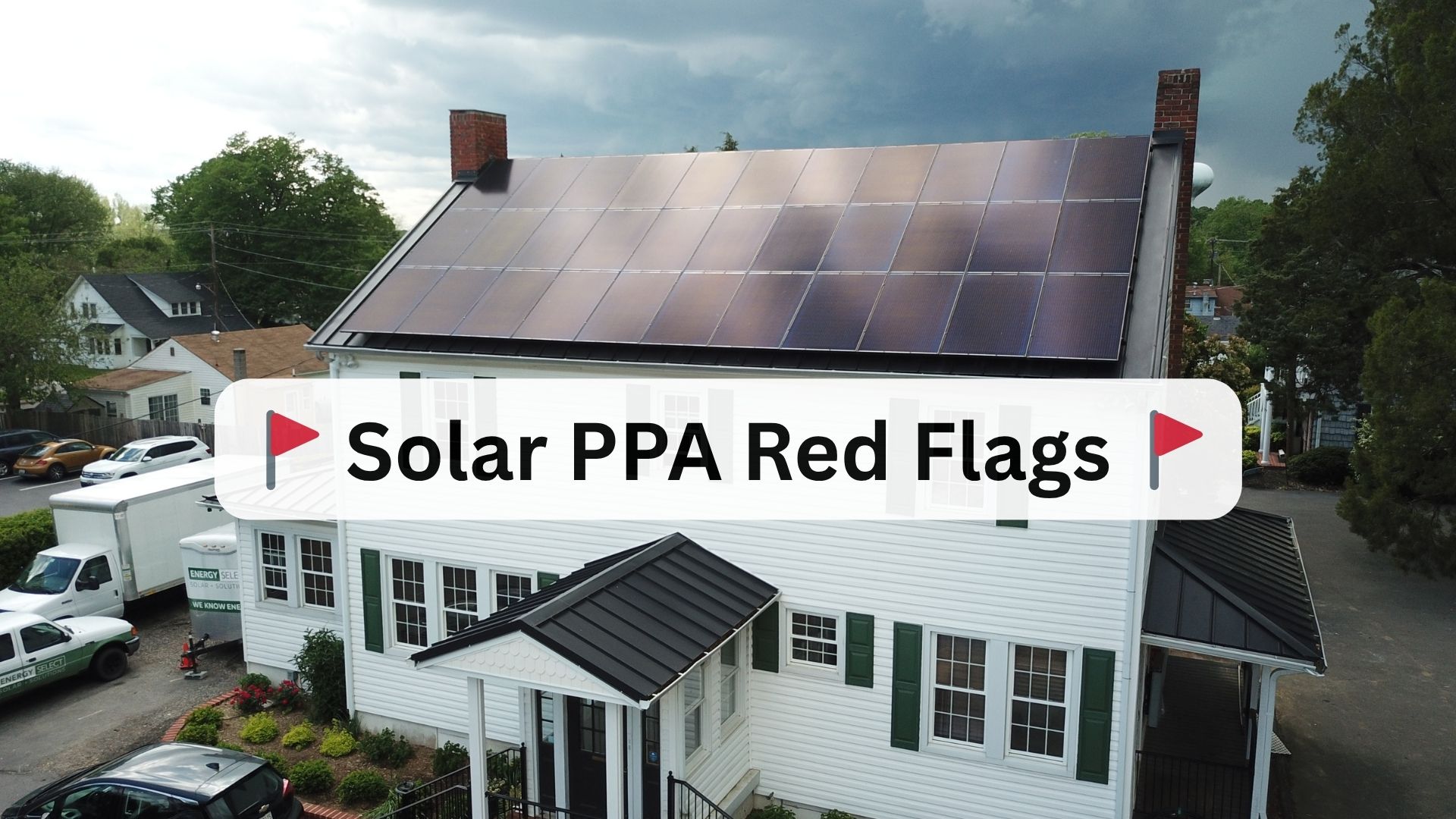 A white house with a large solar panel array on the roof. A title card over the image reads, 'Solar PPA Red Flags'.
