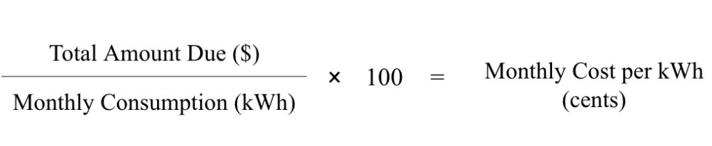 Formula to calculate electricity cost per kWh: Total Amount Due divided by Monthly Consumption times 100 equals Monthly Cost per kWh in cents.